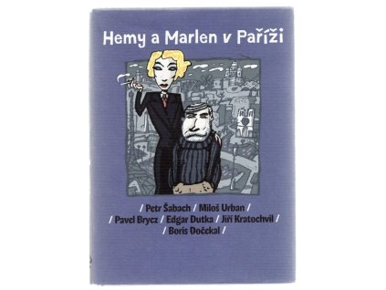 Hemy a Marlen v Paříži, Petr Šabach, 2008