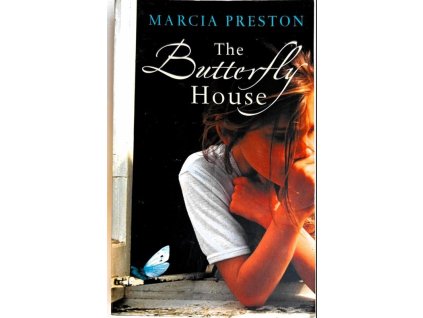 The Butterfly House, Marcia Preston, 2005