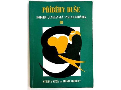 Příběhy duše III. Moderní jungiánský výklad pohádek, 2007