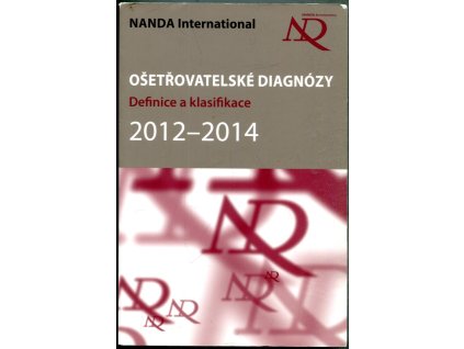 Ošetřovatelské Diagnózy - definice a klasifikace, 2012-2014