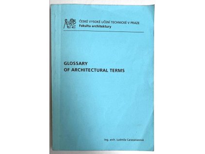 Glossary of architectural terms, Ludmila Caravanasová, 2010