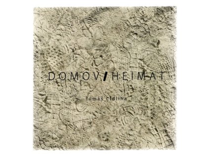 Domov / Heimat, Tomáš Cidlina, 2021