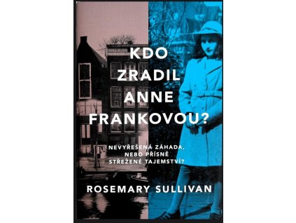 Kdo zradil Anne Frankovou?