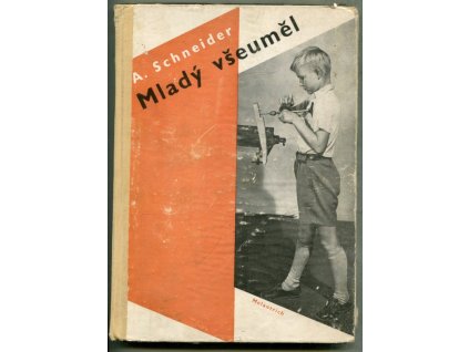 Mladý všeuměl (Domácí kutil) - řada návodů na provádění užitečných prací pro domácnost, Adolf Schneider, 1948
