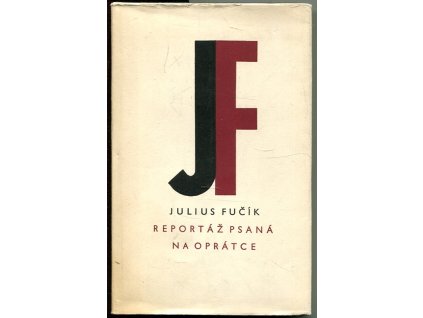 Reportáž psaná na oprátce, Julius Fučík, 1962