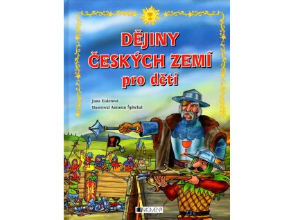 Dějiny českých zemí pro děti, Jana Eislerová, 2015