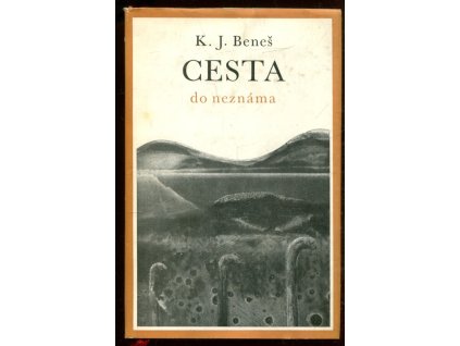 Cesta do neznáma, Karel Josef Beneš, 1973