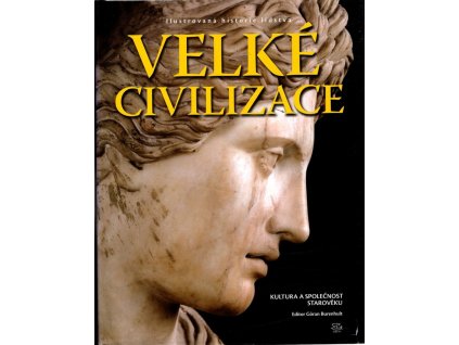 Velké civilizace - kultura a společnost starověku