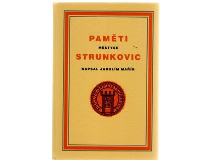 Paměti městyse Strunkovic, Jarolím Mařík, 2002