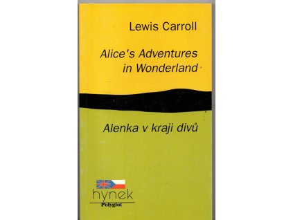 Alice's Adventures in Wonderland/Alenka v říši divů - dvojjazyčná kniha