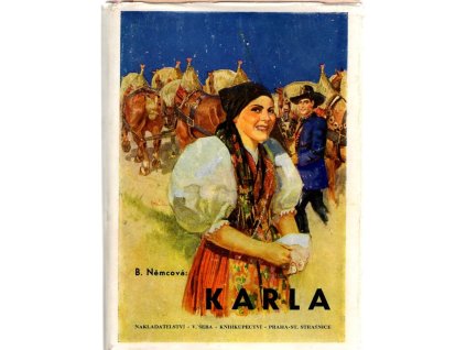 Karla (Pan Učitel, Rozárka, Dobrý člověk, Divá Bára), Božena Němcová, 1979