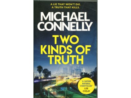 Two Kinds of Truth, Michael Connelly, 2018