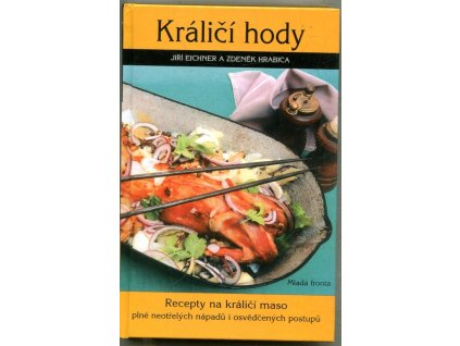 Králičí hody - recepty na králičí maso, Jiří Eichner, 2003