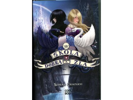 Škola dobra a zla I-VI, Soman Chainani, 2014