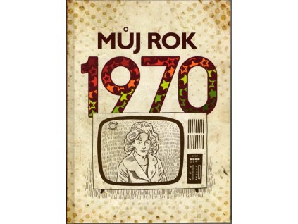 Můj rok 1970