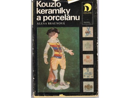 Kouzlo keramiky a porcelánu, Alena Braunová, 1978