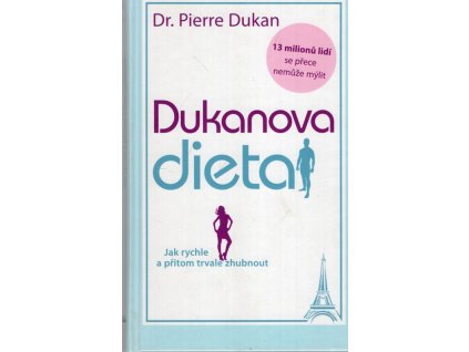 Dukanova dieta - Jak rychle a přitom trvale zhubnout