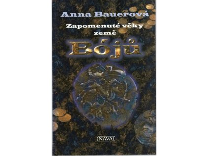 Zapomenuté věky země Bójů, Anna Bauerová, 1998