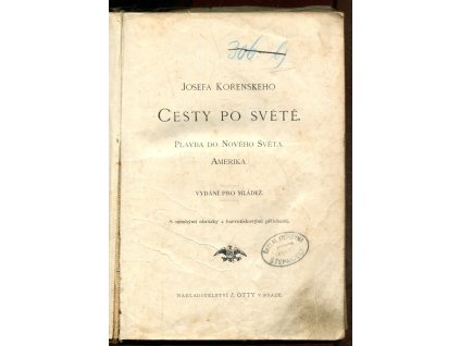 Josefa Kořenského cesty po světě - Plavba do Nového světa - Amerika, Josef Kořenský, 0
