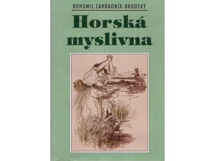 Horská myslivna, Bohumil Zahradník-Brodský, 2000