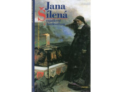 Jana Šílená - zajatkyně z Tordesillasu, Manuel Fernández Álvarez, 2002