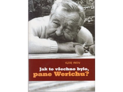 Jak to všechno bylo, pane Werichu?, Igor' Vladimirovič Inov, 2005