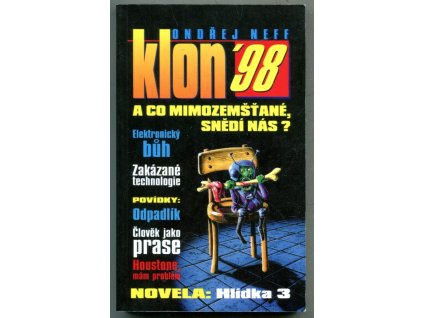 Klon '98: A co mimozemšťané, snědí nás?, Ondřej Neff, 1998