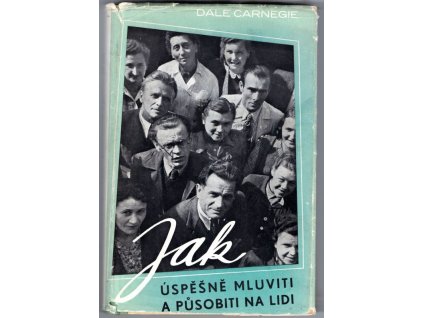 Jak úspěšně mluviti a působiti na lidi, Dale Carnegie, 1948