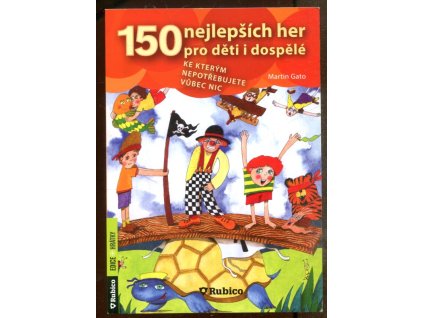 150 nejlepších her pro děti i dospělé