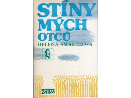 Stíny mých otců - 1672-1781, Helena Šmahelová, 1984