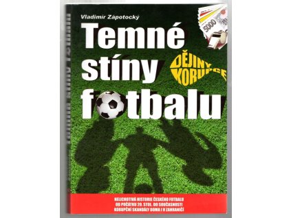 Temné stíny fotbalu : dějiny korupce
