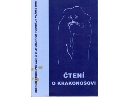 Čtení o Krakonošovi - sborník studií (převážně) o literárních podobách vládce hor, 2002