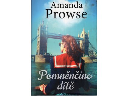 Pomněnčino dítě, Amanda Prowse, 2017