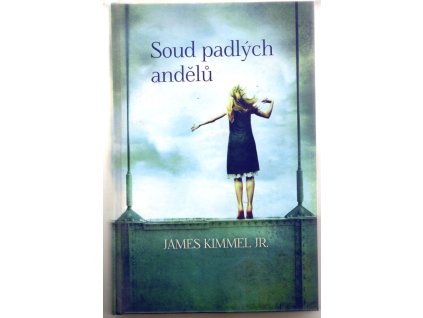 Soud padlých andělů, James Kimmel Jr., 2013