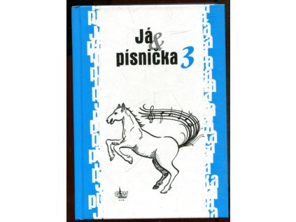 Já a písnička 3 - zpěvník pro žáky středních škol, 2011