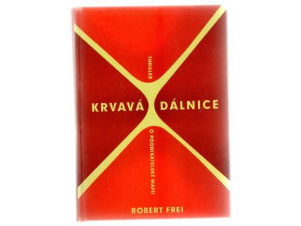 Krvavá dálnice, Robert Frei, 2012