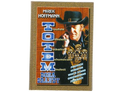 Totem Boha srandy, Mirek Hoffmann, 2005