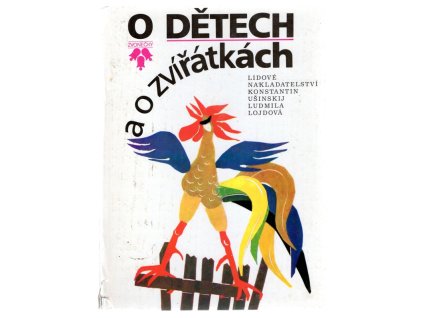 O dětech a o zvířátkách : pro děti od 4 let, Konstantin Dmitrijevič Ušinskij, 1989