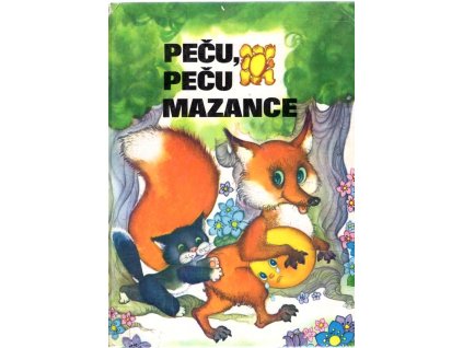 Peču, peču mazance : (lotyšské dětské popěvky, říkanky a pohádky), Anna Kaucová, 1987