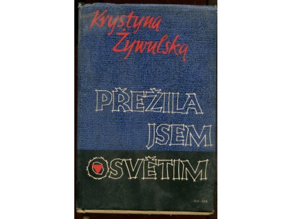 Přežila jsem Osvětim, Krystyna Żywulska, 1957