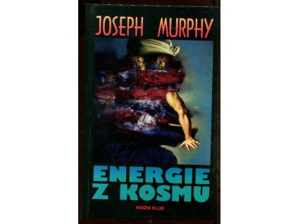 Energie z kosmu, Joseph Murphy, 1994