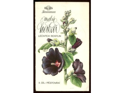 Malý herbář léčivých rostlin - 2. díl, pěstování, Ludmila Černá, 1985