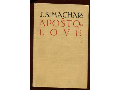 Apoštolové : 1907-1911, Josef Svatopluk Machar, 1922