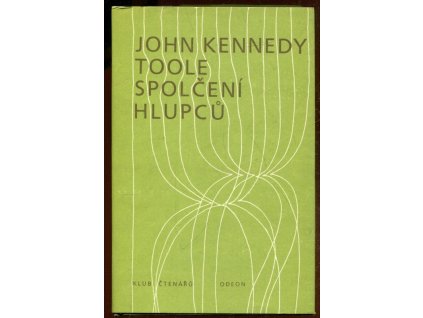 Spolčení hlupců, John Kennedy Toole, 1985