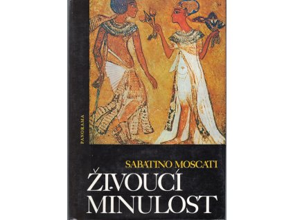 Živoucí minulost, Moscati Sabatino, 1984