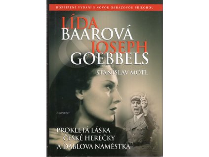 Lída Baarová a Joseph Goebbels, Stanislav Motl, 2016