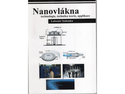 Nanovlákna - Technologie, technika teorie, applikace