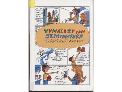 Vynálezy pana Semtamťuka, 2006