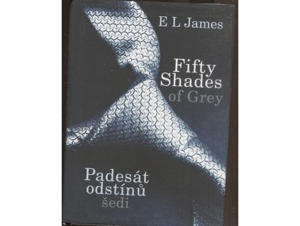 Padesát odstínů šedi - Fifty shades of grey