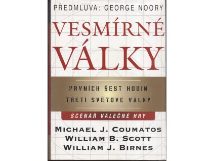 Vesmírné války - prvních šest hodin třetí světové války, Michael J Coumatos, 2008